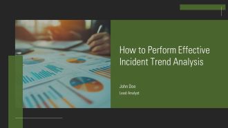 How To Perform Effective Incident Trend Analysis PPT Sample AT