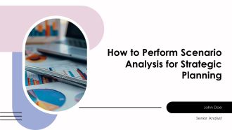 How To Perform Scenario Analysis For Strategic Planning PPT Demonstration AT