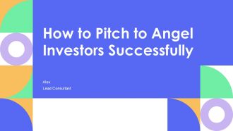How To Pitch To Angel Investors Successfully PPT Summary AT