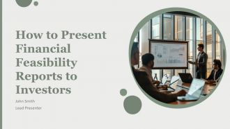 How To Present Financial Feasibility Reports To Investors PPT Example AT