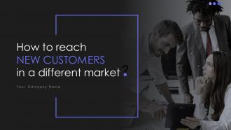 How To Reach New Customers In A Different Market Strategy CD V How To Reach New Customers In A Different Market Strategy CD