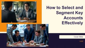 How To Select And Segment Key Accounts Effectively PPT Slides AT