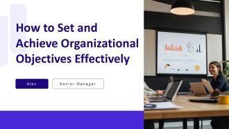 How To Set And Achieve Organizational Objectives Effectively PPT Structure AT