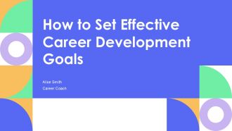 How To Set Effective Career Development Goals PPT PowerPoint AT