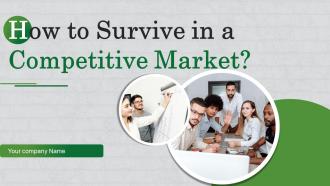How To Survive In A Competitive Market Powerpoint Presentation Slides Strategy CD V