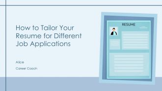 How To Tailor Your Resume For Different Job Applications PPT Template AT