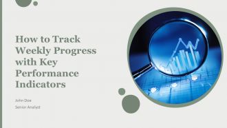 How To Track Weekly Progress With Key Performance Indicators PPT Guidelines AT