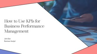 How To Use Kpis For Business Performance Management PPT Graphics AT
