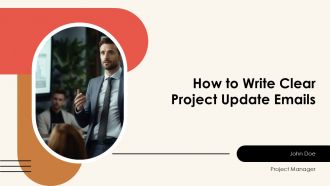 How To Write Clear Project Update Emails PPT Example AT
