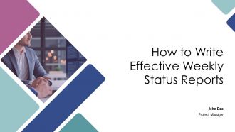 How To Write Effective Weekly Status Reports PPT Information AT