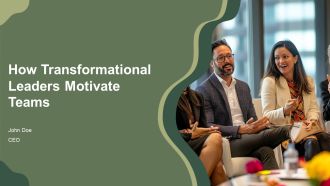 How Transformational Leaders Motivate Teams PPT Presentation AT
