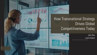 How Transnational Strategy Drives Global Competitiveness Today PPT Demonstration AT
