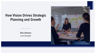 How Vision Drives Strategic Planning And Growth PPT Graphics AT
