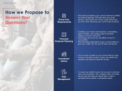 How we propose to answer your questions management ppt powerpoint presentation infographic