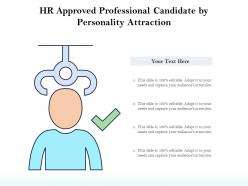 Hr approved professional candidate by personality attraction