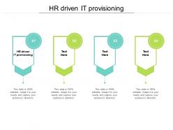 Hr driven it provisioning ppt powerpoint presentation infographic template example cpb