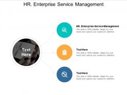 Hr enterprise service management ppt powerpoint presentation layouts design templates cpb