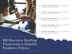 Hr executive drafting framework to simplify employee policies