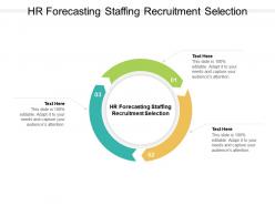Hr forecasting staffing recruitment selection ppt powerpoint presentation file graphics tutorials cpb
