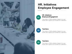 Hr initiatives employee engagement ppt powerpoint presentation slides summary cpb