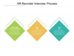 Hr recruiter interview process ppt powerpoint presentation outline graphic images cpb