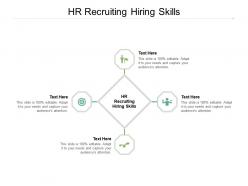 Hr recruiting hiring skills ppt powerpoint presentation infographic template slides cpb