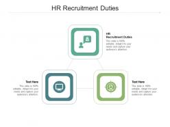 Hr recruitment duties ppt powerpoint presentation ideas designs cpb