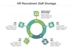 Hr recruitment staff shortage ppt powerpoint presentation file formats cpb