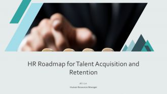 HR Roadmap For Talent Acquisition And Retention PPT Demonstration AT