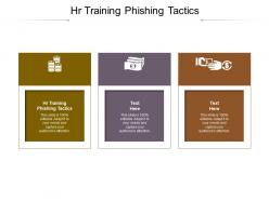 Hr training phishing tactics ppt powerpoint presentation show layouts cpb