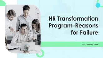 HR Transforamtion Program Reasons For Failure Powerpoint PPT Template Bundles