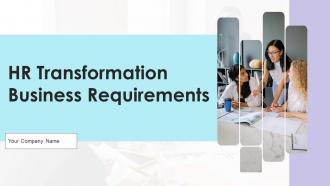 HR Transformation Business Requirements Powerpoint PPT Template Bundles