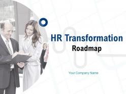 HR Transformation Roadmap Powerpoint Presentation Slides