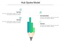 Hub spoke model ppt powerpoint presentation model slideshow cpb