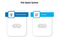 Hub spoke system ppt powerpoint presentation professional grid cpb