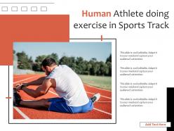 Human athlete doing exercise in sports track
