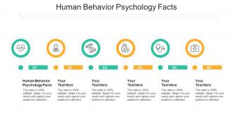 Human behavior psychology facts ppt powerpoint presentation layouts templates cpb