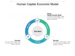 Human capital economic model ppt powerpoint presentation ideas visual aids cpb
