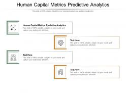 Human capital metrics predictive analytics ppt powerpoint presentation ideas visuals cpb
