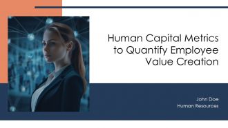 Human Capital Metrics To Quantify Employee Value Creation PPT Outline AT