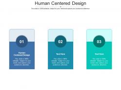 Human centered design ppt powerpoint presentation professional designs cpb