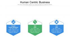 Human centric business ppt powerpoint presentation file designs download cpb