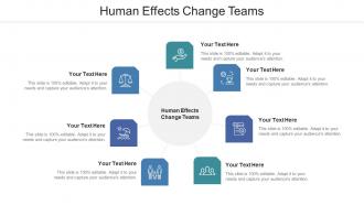 Human Effects Change Teams Ppt Powerpoint Presentation Inspiration Diagrams Cpb