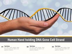 Human hand holding dna gene cell strand