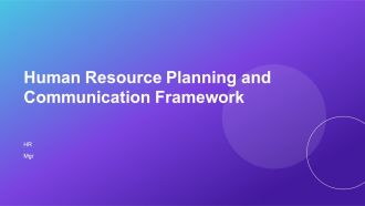 Human Resource Planning And Communication Framework PPT Presentation AT