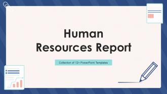 Human Resources Report Powerpoint Ppt Template Bundles