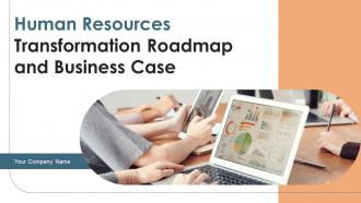 Human Resources Transformation Roadmap And Business Case Powerpoint PPT Template Bundles