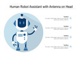 Human robot assistant with antenna on head