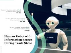 Human robot with information screen during trade show