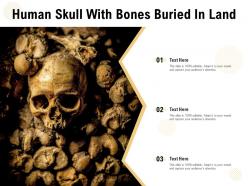 Human skull with bones buried in land